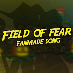 Field of Fear / FanMade Song [FNF': V.S Zardy]