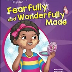 Pdf Read Fearfully And Wonderfully Made (Mrs. Christian's Daycare) By  Tiffiney Rogers-mcdaniel (Au
