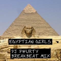 EGYPTIAN GIRLS(DJ PHURTY BREAKBEAT MIX)