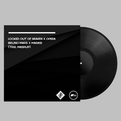 (TRVL Mashup) Locked Out of Heaven x Opera - Bruno Mars x Marasi ''FILTER FOR COPYRIGHT''