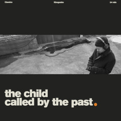 the child called by the past (hidden gem R&B classics)