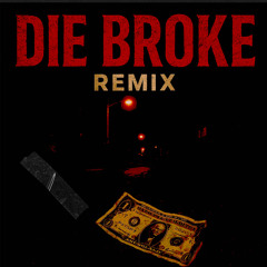 die broke remix