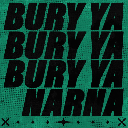 BURY YA [FREE DL]
