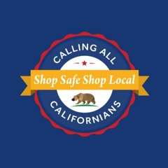 Calling ALL Californians: #ShopSafeShopLocal