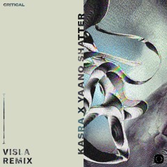 Kasra & YAANO - Shatter (VISLA Remix)