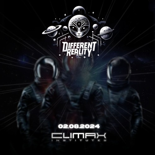 Different Reality @ Climax Institutes 02-08-2024