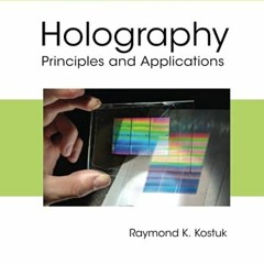 View PDF 🖌️ Holography (Series in Optics and Optoelectronics) by  Raymond K. Kostuk