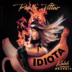 Pabllo Vittar - Idiota (Kaleb Sampaio Mashmix)