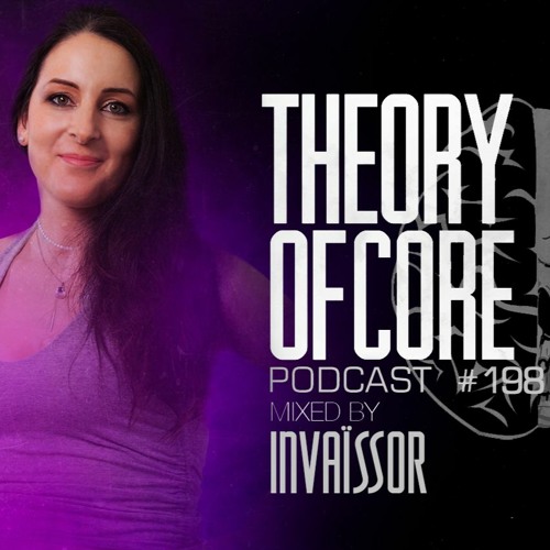 Invaïssor - Theory Of Core Podcast 198
