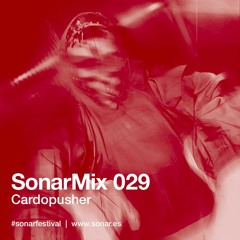 SonarMix 029: Cardopusher