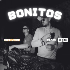 SUNNYSIDE RADIO #013 ft. BONITOS