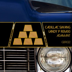 Cadillac Swang (Andy P Remix)