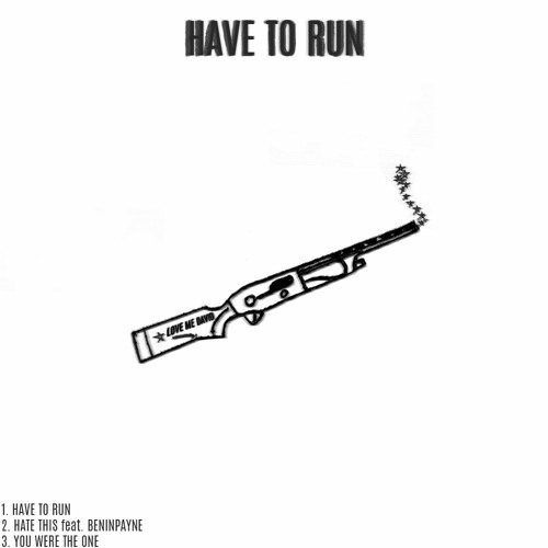 Have To Run