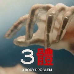 3 Body Problem; (2024) Season 1 Episode 1 FULLEPISODE -362167