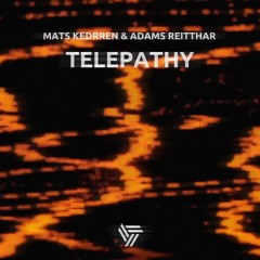 Mats Kedrren & Adams Reitthar - Telepathy