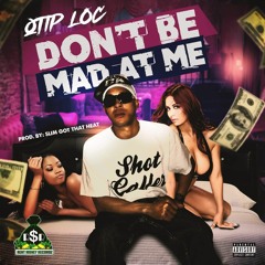 Don't Be Mad At Me (Prod. By DJ Slym)