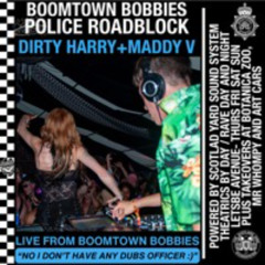 Maddy V + Dirty Harry | Boomtown Bobbies LIVE