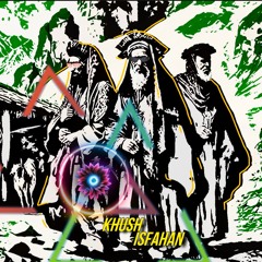 Khush - Isfahan ( Ali Ghamsari )