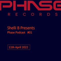 Shelli B Presents: Phase Records Podcast, episode 1