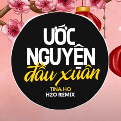 Ước Nguyện Đầu Xuân (EDM Remix)