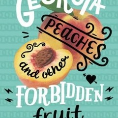 📙 18+ Georgia Peaches and Other Forbidden Fruit by Jaye Robin Brown