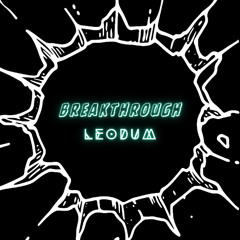 Breakthrough - LeOdUm
