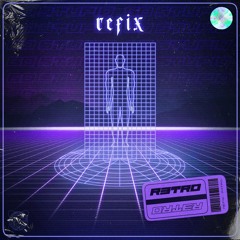 REFIX - R3TRO