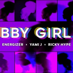 Energizer, Yami J, Ricky Hype - Bby Girl
