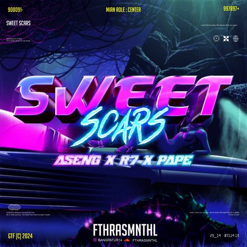 Sweet Scar (Fthrasmnthl x AsenG x R7 x PAPE)#SUPERDUPEREXPRESSS