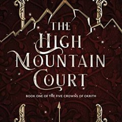 ( Llw ) The High Mountain Court: A Fantasy Romance Novel (The Five Crowns of Okrith Book 1) by  A.K.