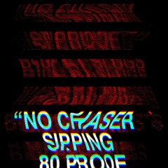 No Chaser [OUT NOW] (Visual Link in Desc)