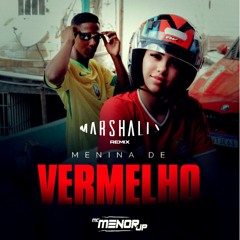MC Menor JP - Menina de Vermelho [Marshalls & Felthebeat Remix]