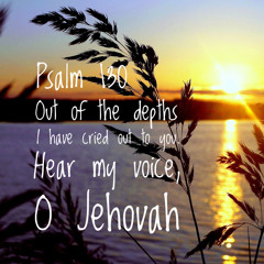 Hope In Jehovah - Psalm 130