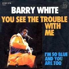 Barry White - You See The Trouble With Me (Briak Re-Edit) ** FREE DOWNLOAD **