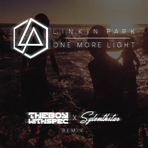 Linkin Park - One More Light (THEBOYWITHSPEC X SylenthStar Remix)
