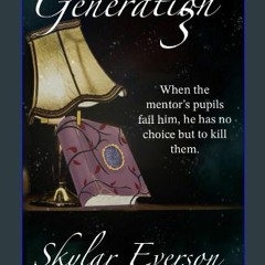 [READ] ⚡ Generation 3 (Generation 3 Trilogy) get [PDF]