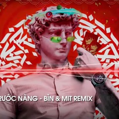 KIỆU HOA ft RƯỚC NÀNG REMIX MIT+REMIX cut