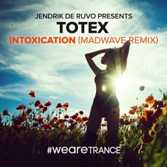 Jendrik de Ruvo pres. Totex - Intoxication (Madwave Remix)
