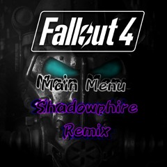 Fallout 4 Main Menu - Shadowphire Remix