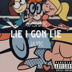 Lie I Gon Lie ft Jayk