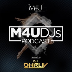 M4U DJs Podcast - March 2023 ft. DJ Dhruv