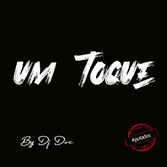 UM TOQUE By Dj Doc