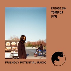 Ep 249 w/ Tomu DJ (US)