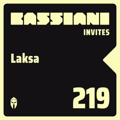 Bassiani invites Laksa / Podcast #219