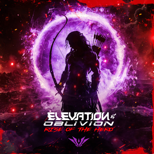 Elevation & Oblivion - Rise Of The Hero