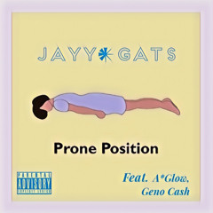 PRONE POSITION (ft. A*Glow, Geno Cash)