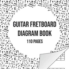 [Download] PDF 📘 Guitar Fretboard Diagram Book: Guitar Neck Paper Notebook | 110 Pag