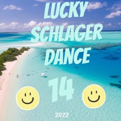 Lucky Schlager Dance Part 14 - 2022 die Erste