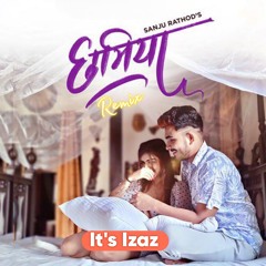 Chhamiya ( Breakup Anthem) - Sanju Rathod - (Remix) - It's Izaz