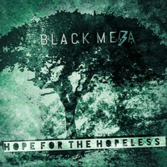 Black Mesa - MFUP (Hope for the Hopeless, 2017)